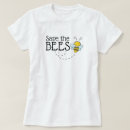 Search for save the bees tshirts Insect