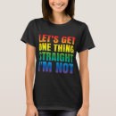 Search for lets get one thing straight tshirts Pride