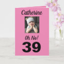 Search for funny 39th birthday cards For her