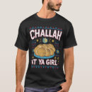 Search for challah tshirts Happy