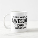 Search for what awesome looks like mugs Father