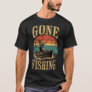 Search for gone fishing tshirts Nature