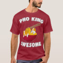 Search for pho king tshirts Funny