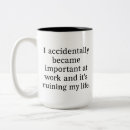 Search for funny work related mugs Coworker