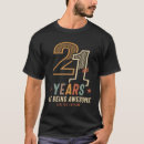 Search for 21st birthday tshirts 21 years