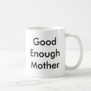 Search for good enough mugs Mum