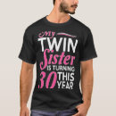 Search for twin sisters tshirts Birthday