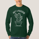 Search for funny cactus tshirts Not a hugger