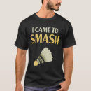 Search for funny badminton tshirts Tennis