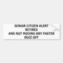 Search for senior citizen bumper stickers Retired