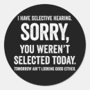 Search for selective hearing stickers Humor