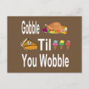 Search for gobble til you wobble postcards Thanksgiving