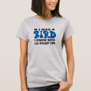 Search for bird poop tshirts Humour