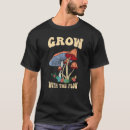 Search for mushroom growing tshirts Magic