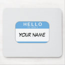 Search for hello mousepads Hello my name is
