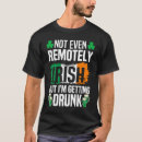 Search for im not drunk tshirts Irish