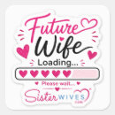 Search for future wife stickers Funny