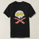 Search for eggs and bacon skull tshirts Bones