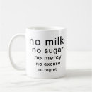 Search for no milk coffee mugs Meme