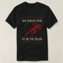 Search for oh what fun tshirts Runner