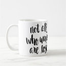 Search for not all who wander mugs Lettering