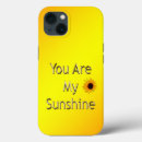 Search for you are my sunshine iphone cases Flower