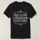Search for librarian costume tshirts Trick or treat