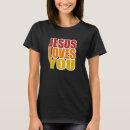 Search for jesus loves you tshirts Religion