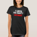 Search for i love latinas tshirts Booty