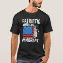 Search for immigrant tshirts Patriotic