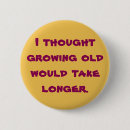 Search for growing old badges Funny