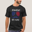 Search for dude be kind tshirts Orange