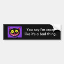 Search for psycho bumper stickers Humour