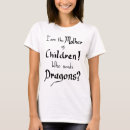 Search for dragon sayings tshirts Humour