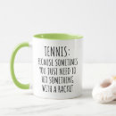 Search for tennis humor mugs Coach
