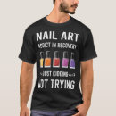 Search for nail tech tshirts Pedicure