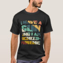 Search for schizophrenic tshirts I have a