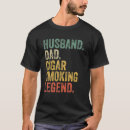 Search for funny cigar tshirts Father