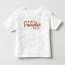 Search for thanksgiving toddler tshirts Pumpkin spice