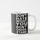 Search for hate you mugs Quotes