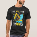 Search for funny excavator tshirts Birthday