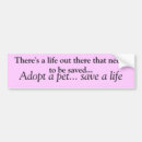 Search for pet bumper stickers Life