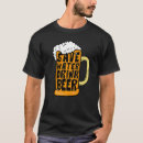 Search for save water tshirts Drinking