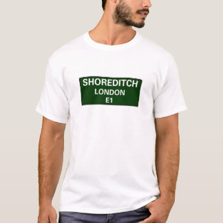 000 STREET SIGNS - LONDON - SHOREDITCH E1 T-Shirt