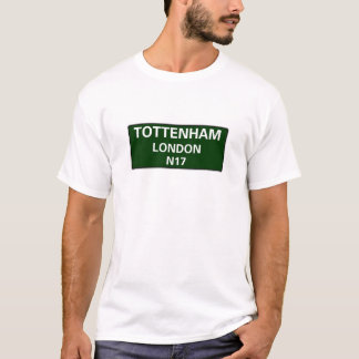 000 STREET SIGNS - LONDON - TOTTENHAM N17 T-Shirt