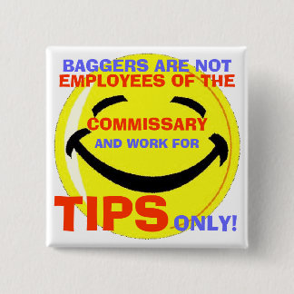 004, BAGGERS ARE NOT , EMPLOYEES O... - Customised 15 Cm Square Badge