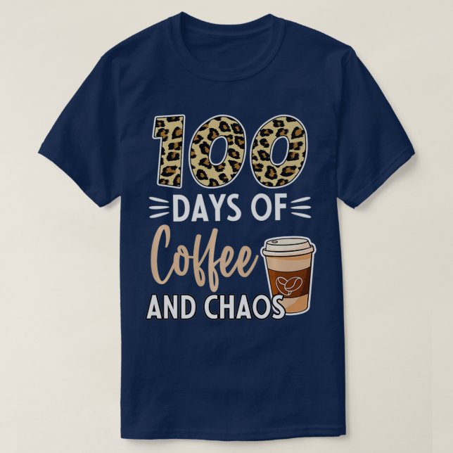 00 Days Of Coffee And Chaos 00th Day Of School For T-Shirt (Design Front)