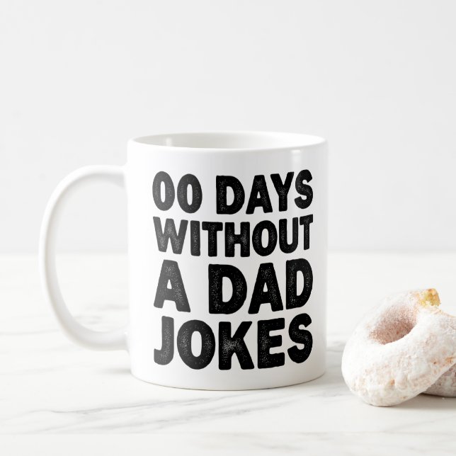 00 Days Without A Dad Jokes Cool Father Sarcastic Coffee Mug (With Donut)