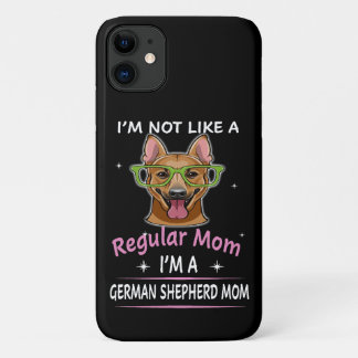 010 I'm Not Like A Regular Mum I'm A German Shephe iPhone 11 Case