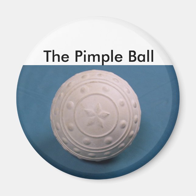 011, The Pimple Ball Magnet (Front)